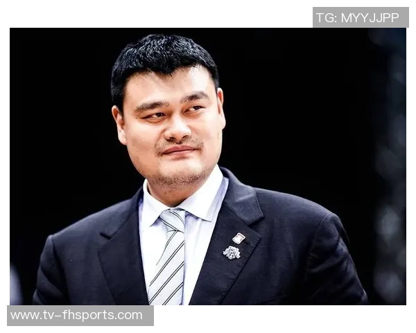 姚明强调NBA在中国的持续影响力新一代球员和球迷对年轻明星的热情不减
