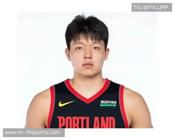 开拓者可考虑杨瀚森与克林根双塔组合提升球队统治力的有效策略 开拓者可考虑杨瀚森与克林根双塔组合提升球队统治力的有效策略